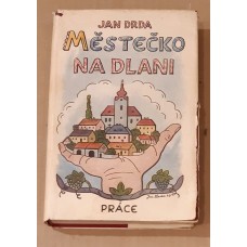 Jan Drda - Městečko na dlani